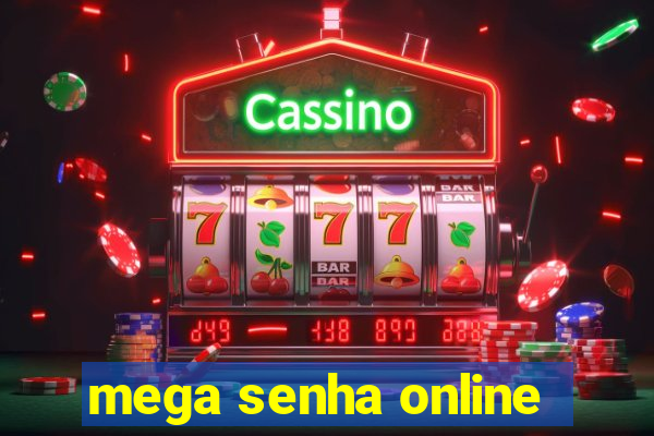 mega senha online